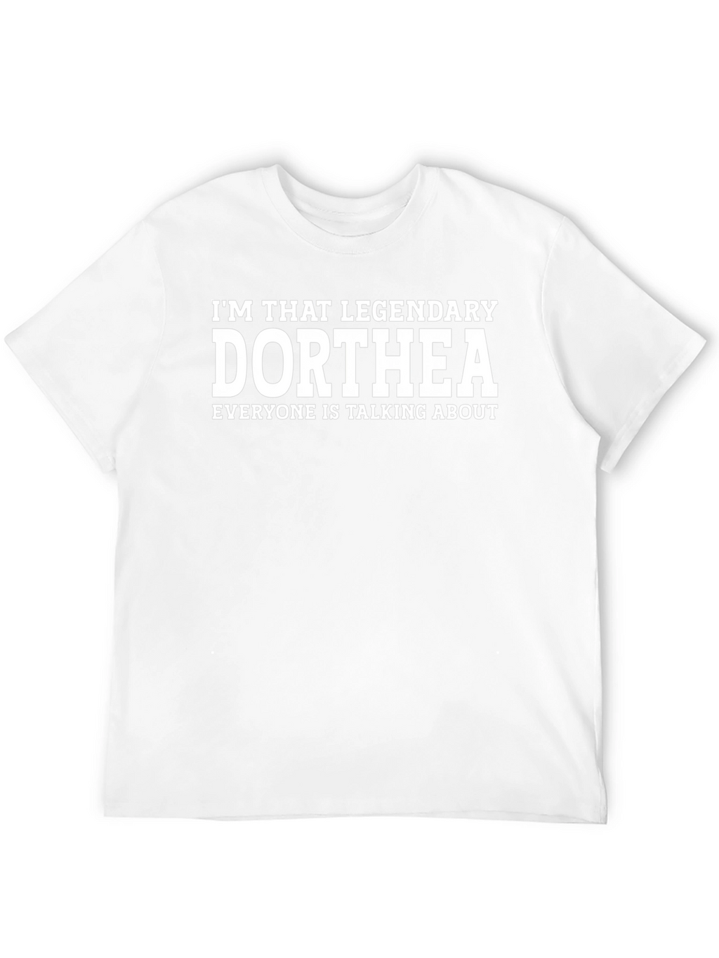 Legendary Dorthea T-Shirt