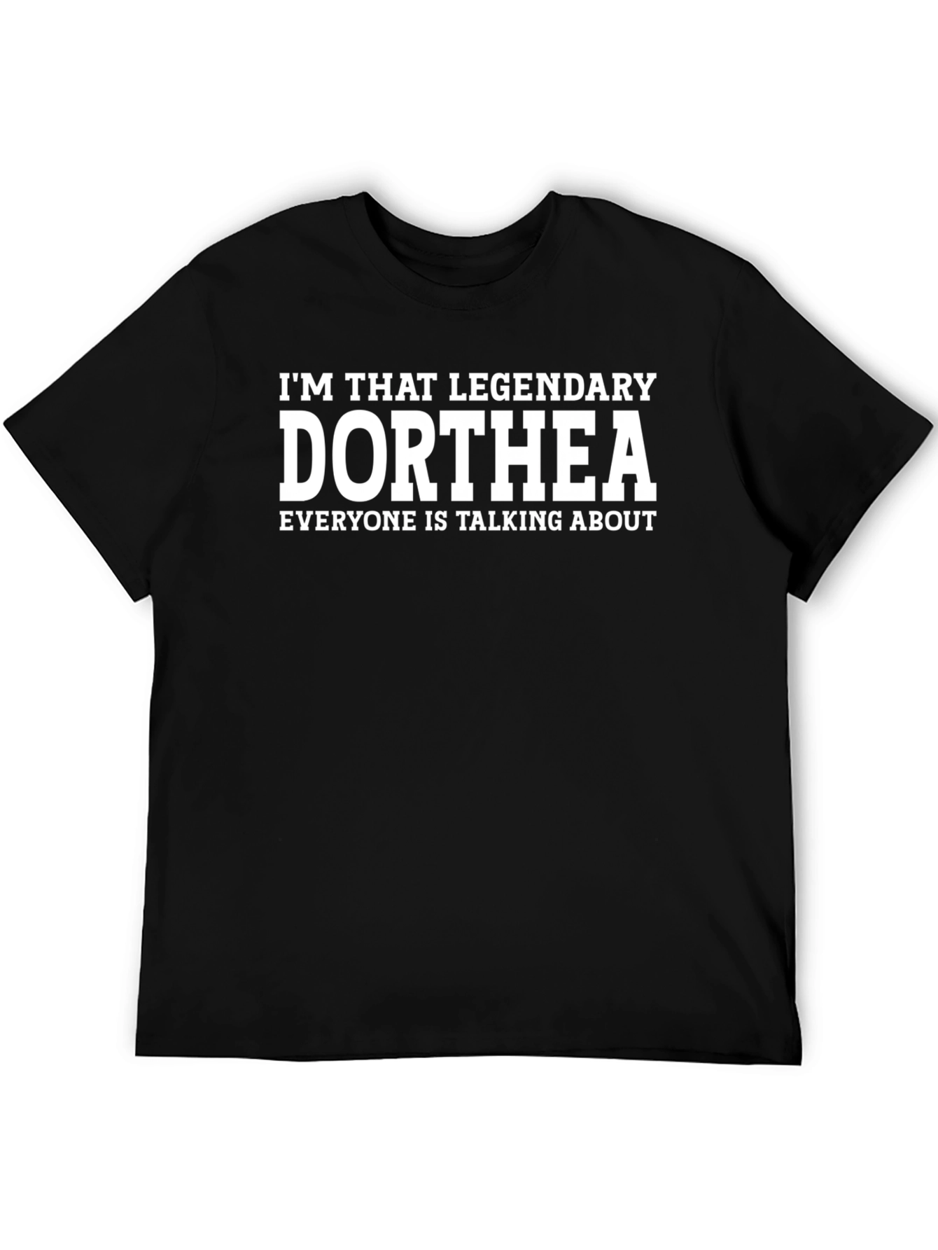 Legendary Dorthea T-Shirt