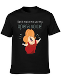 Opera Voice T-Shirt - Humorous Graphic Tee