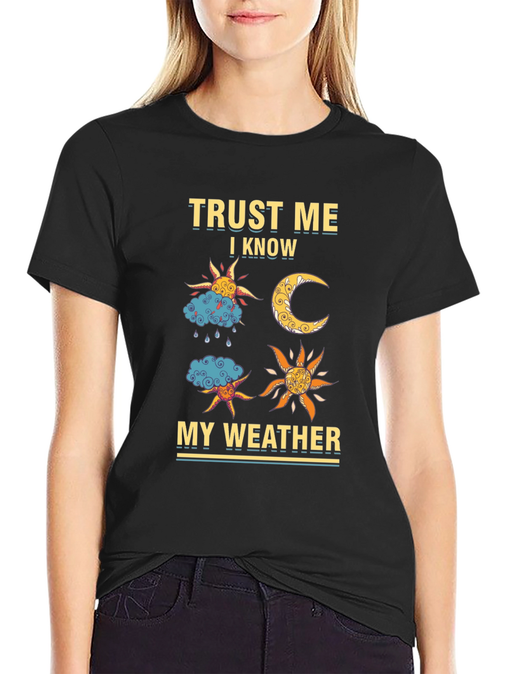 Trust Me I Know My Weather Graphic Tee