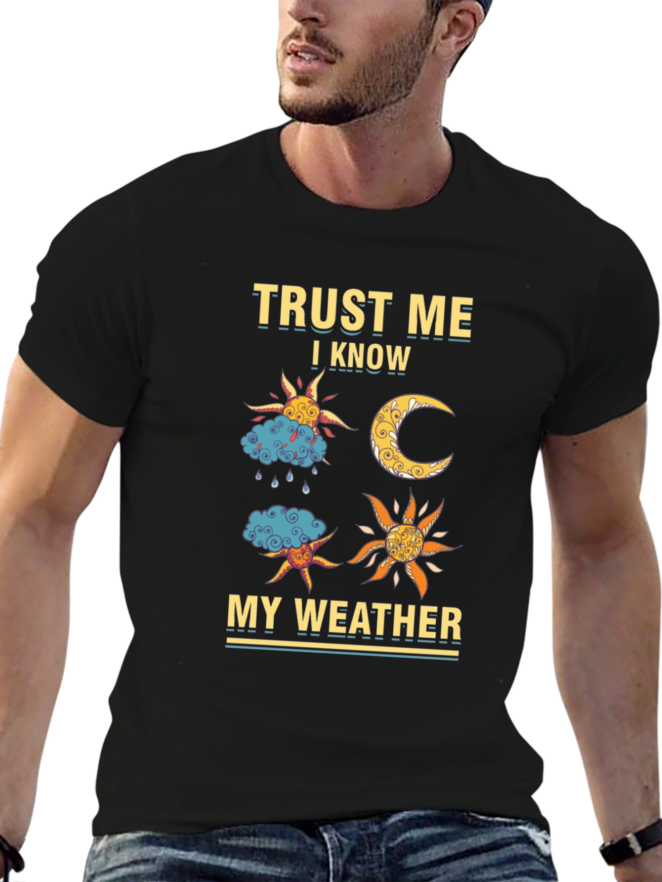 Trust Me I Know My Weather Graphic Tee