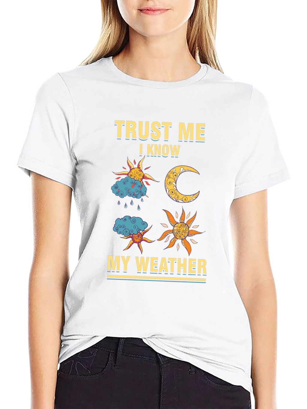Trust Me I Know My Weather Graphic Tee