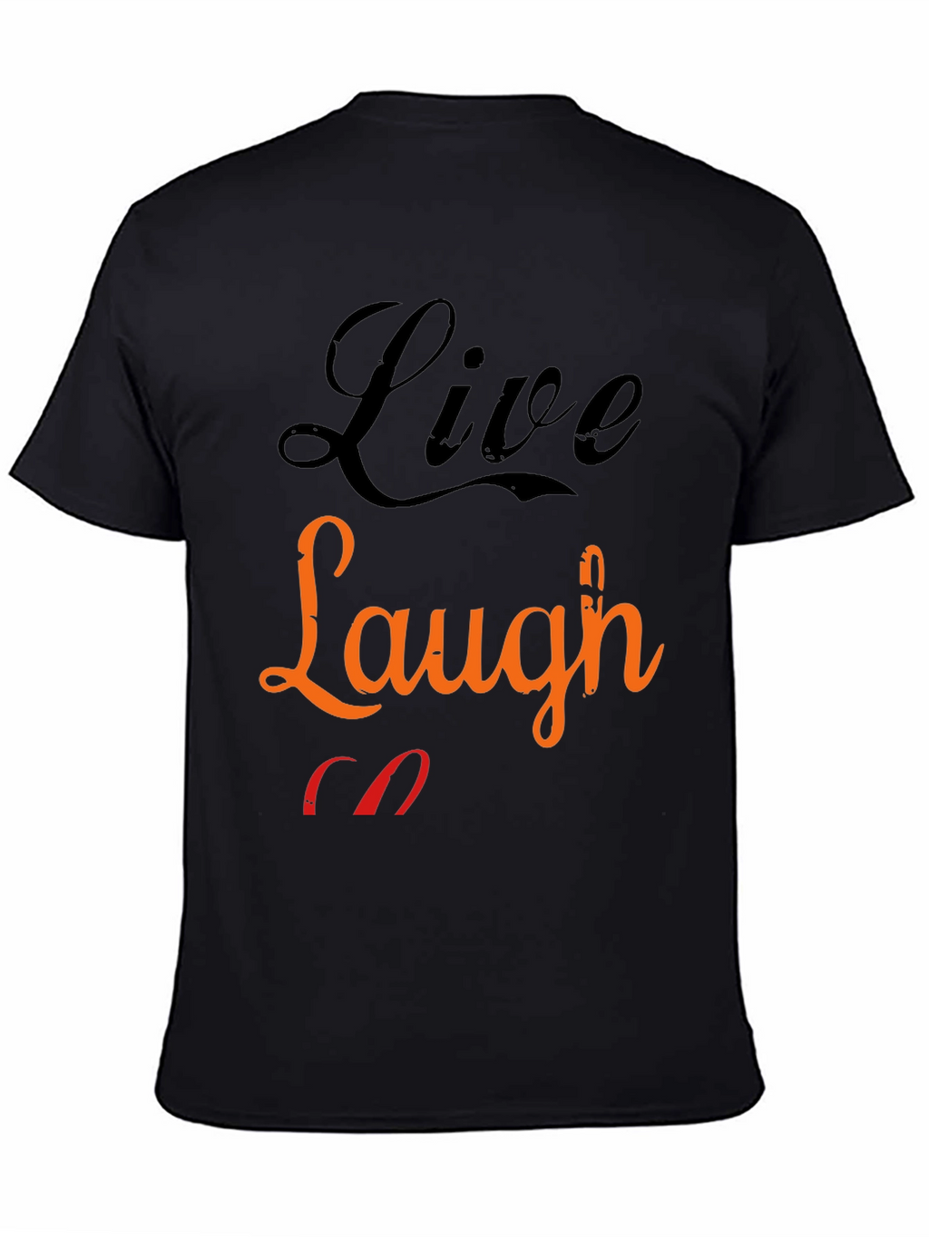 Live Laugh T-Shirt - Black Graphic Tee
