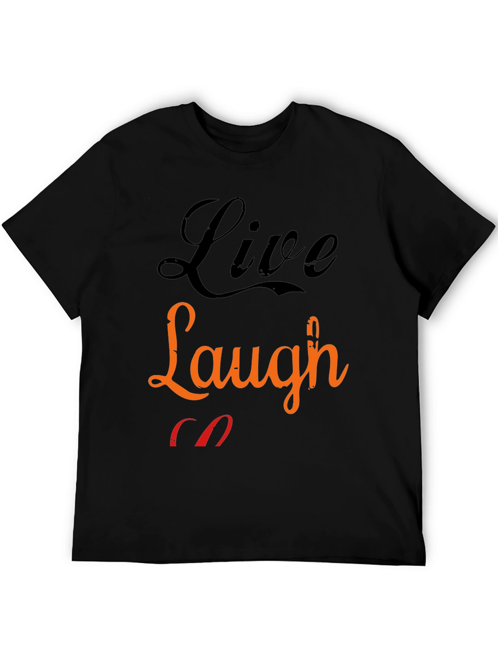Live Laugh T-Shirt - Black Graphic Tee