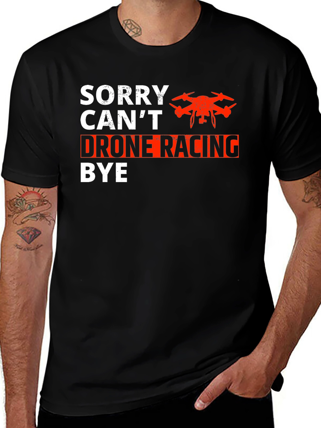 Drone Racing T-Shirt - Sorry Cant Bye