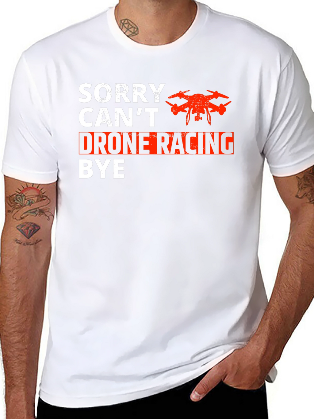 Drone Racing T-Shirt - Sorry Cant Bye