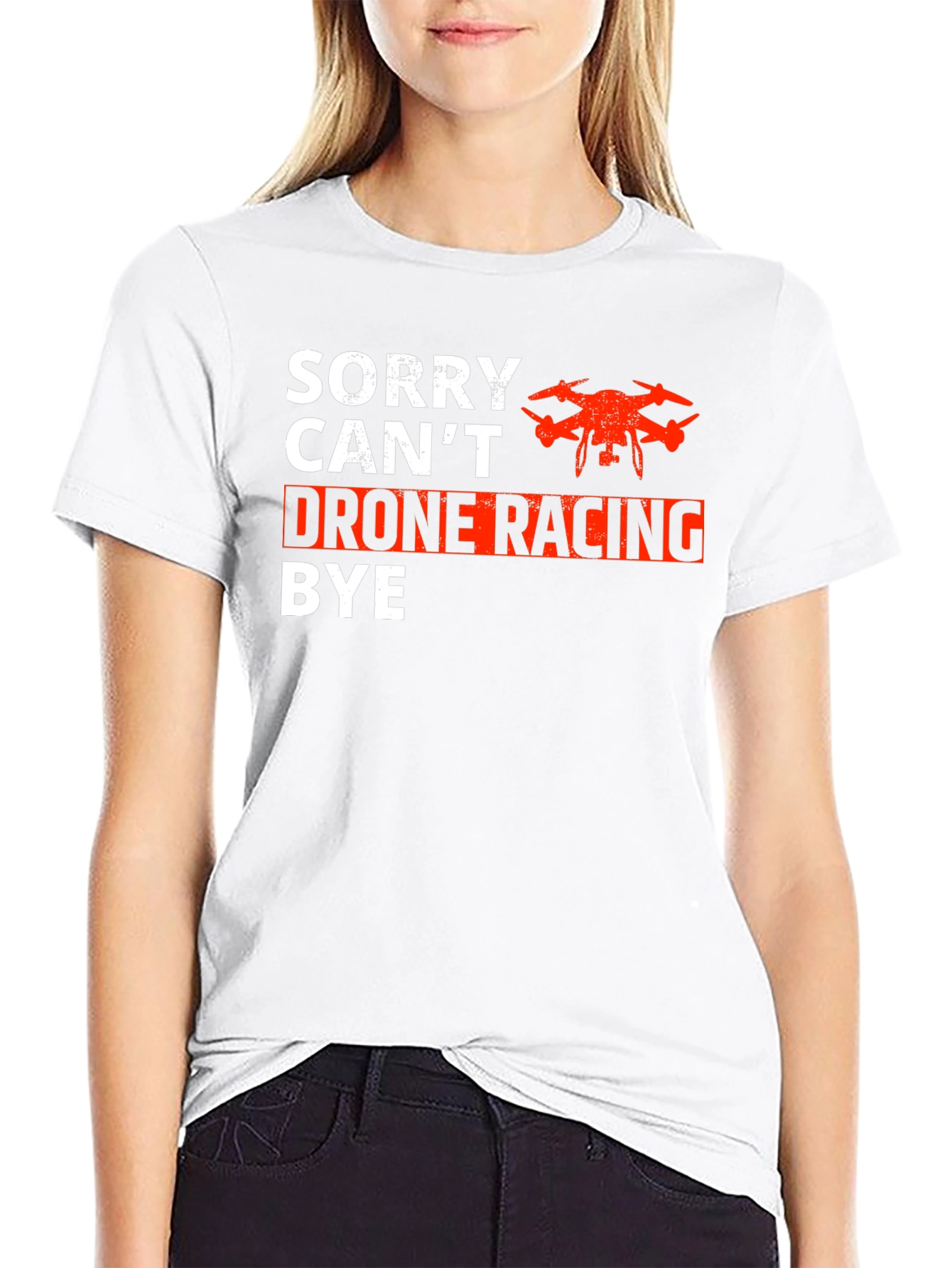 Drone Racing T-Shirt - Sorry Cant Bye