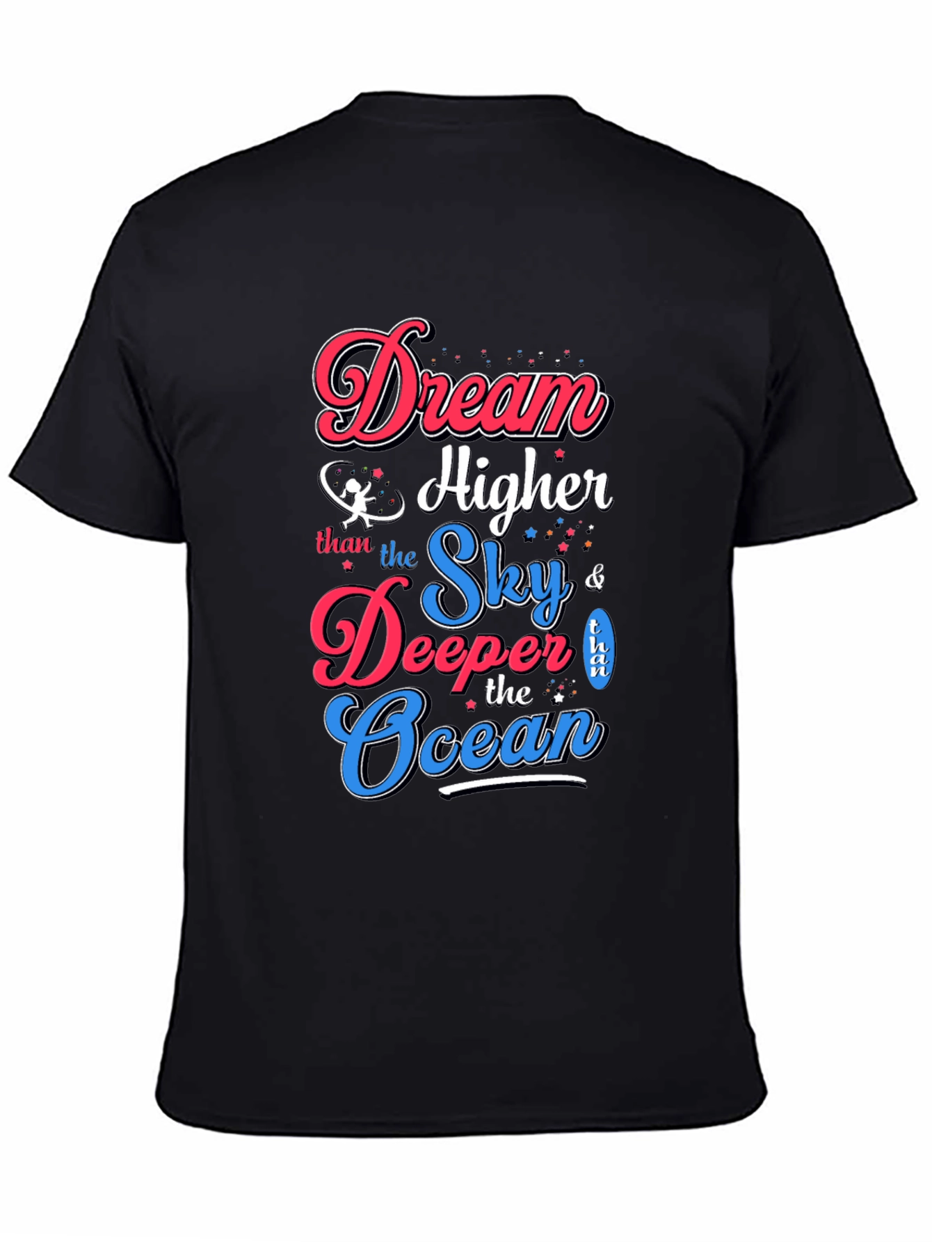 Dream Higher T-Shirt