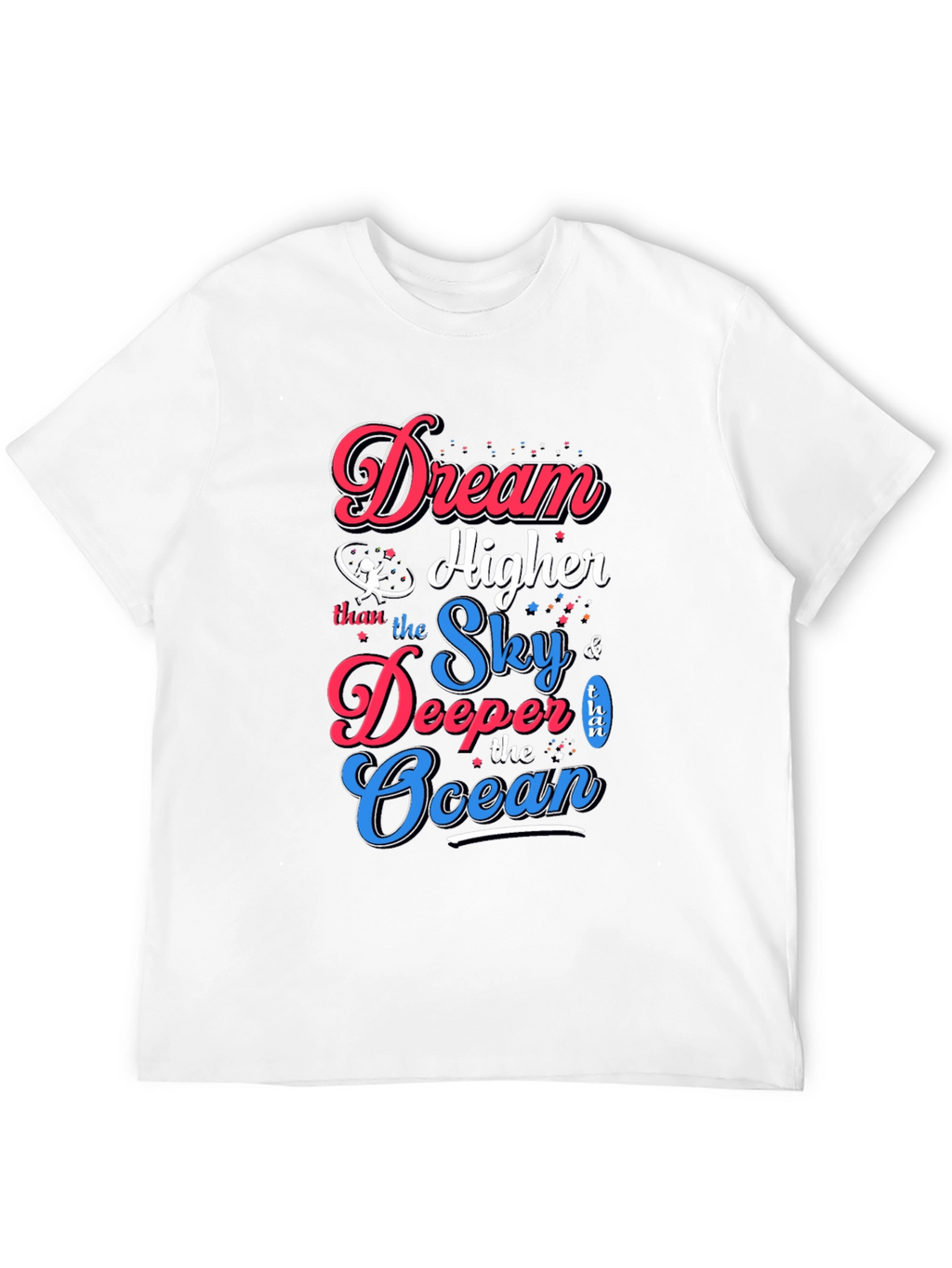 Dream Higher T-Shirt