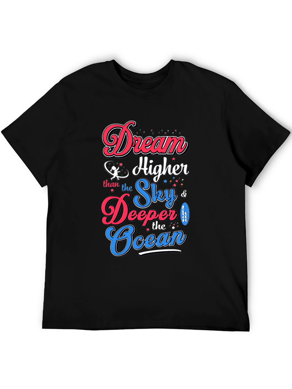 Dream Higher T-Shirt