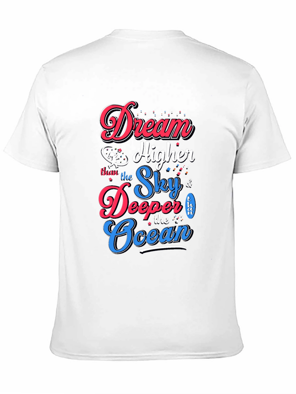 Dream Higher T-Shirt