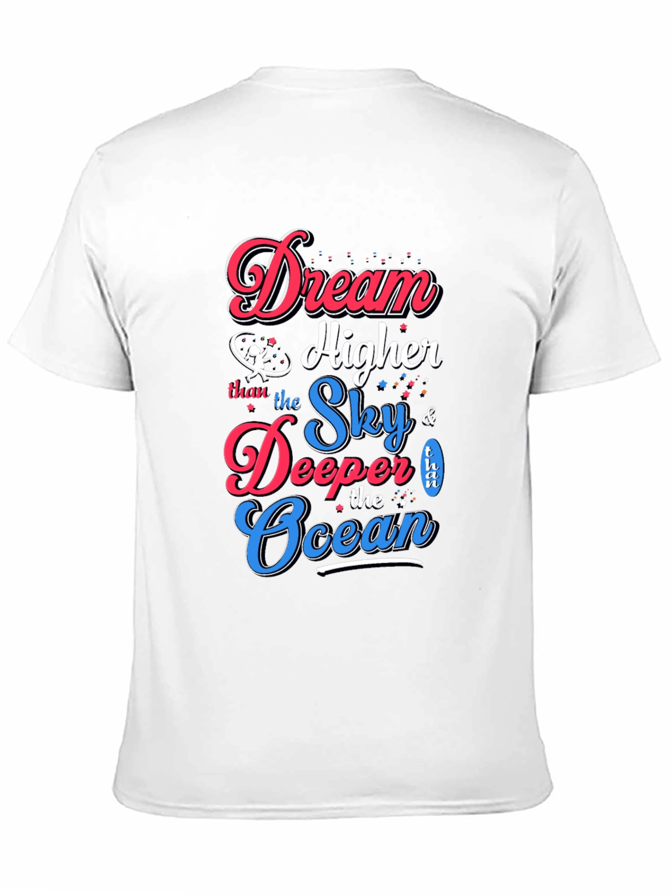 Dream Higher T-Shirt