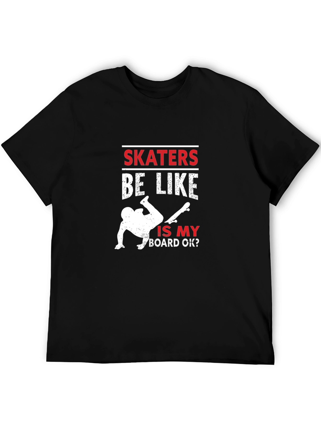 Skaters Be Like T-Shirt - Funny Skateboarding Tee