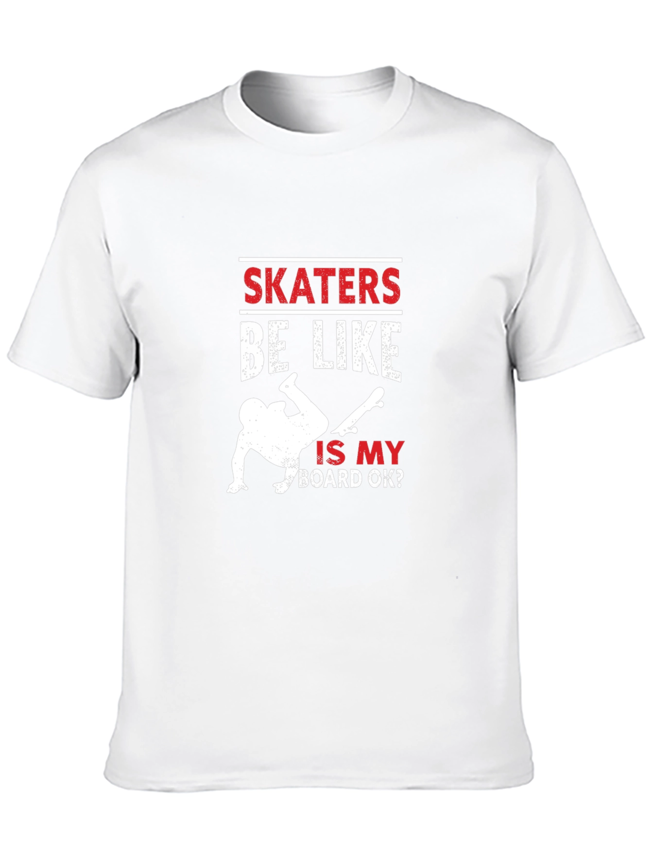 Skaters Be Like T-Shirt - Funny Skateboarding Tee