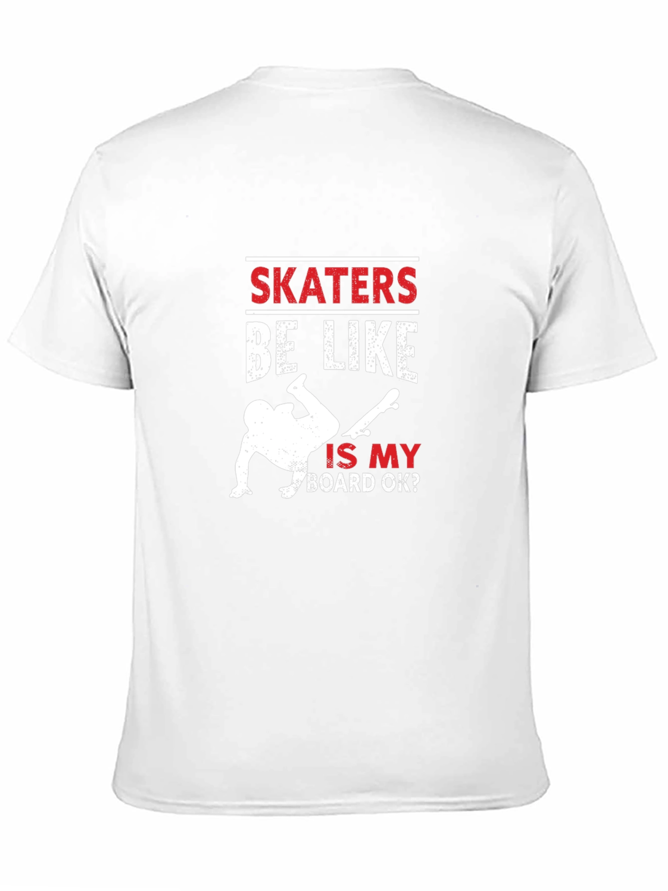 Skaters Be Like T-Shirt - Funny Skateboarding Tee