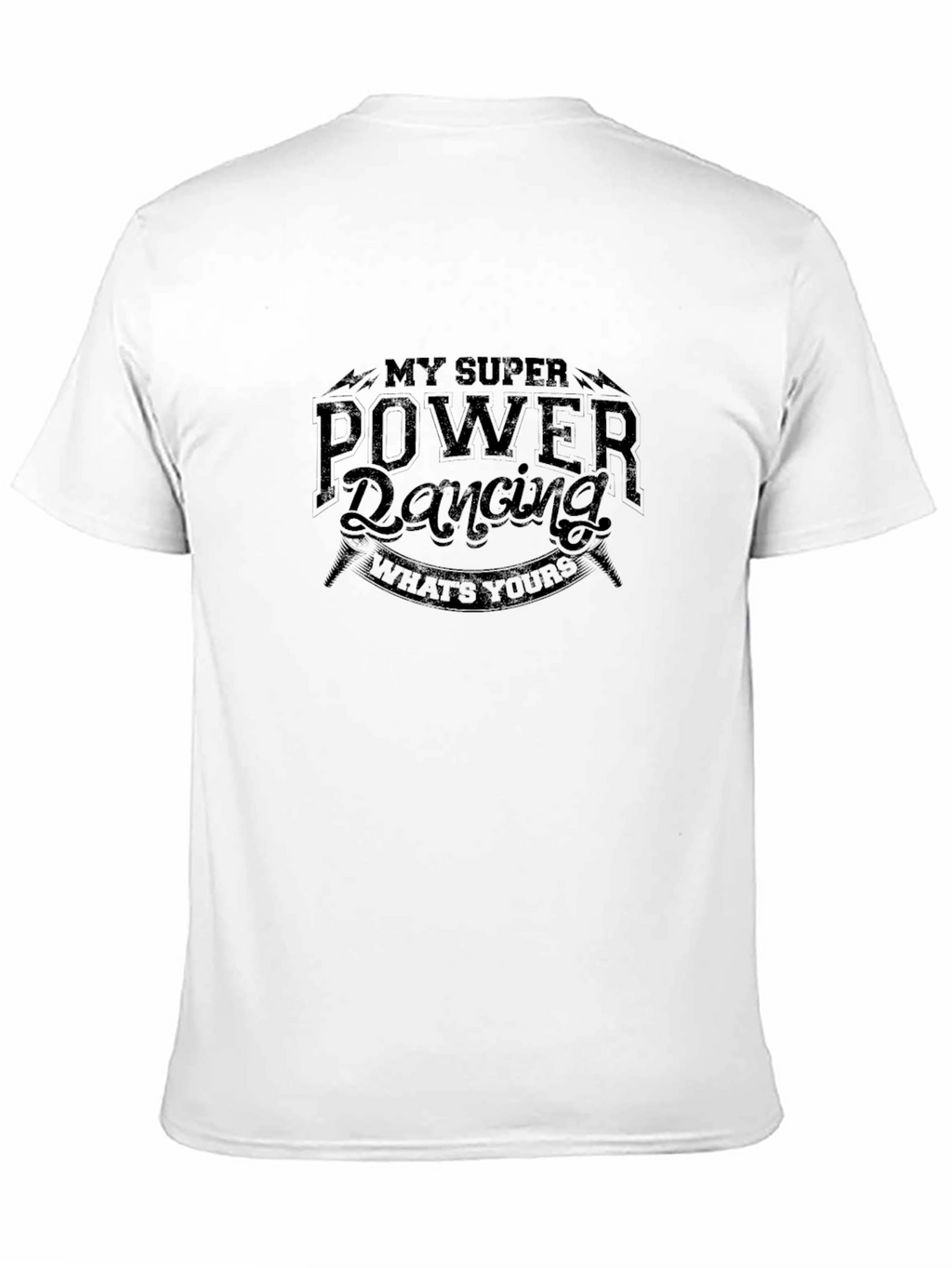 My Super Power Dancing T-Shirt