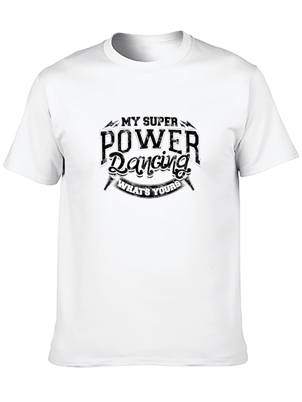 My Super Power Dancing T-Shirt