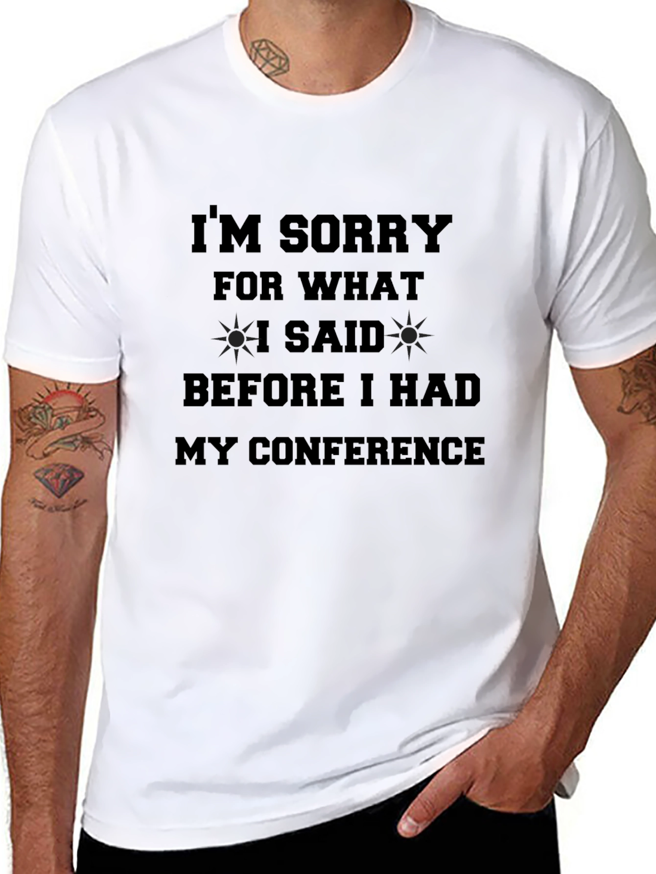 Conference Apology T-Shirt - Funny Statement Tee