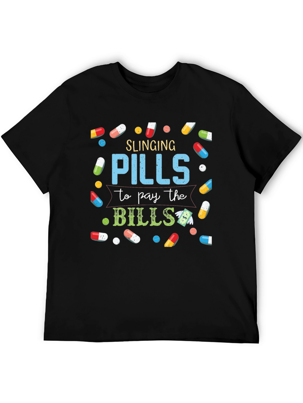 Slinging Pills Funny T-Shirt