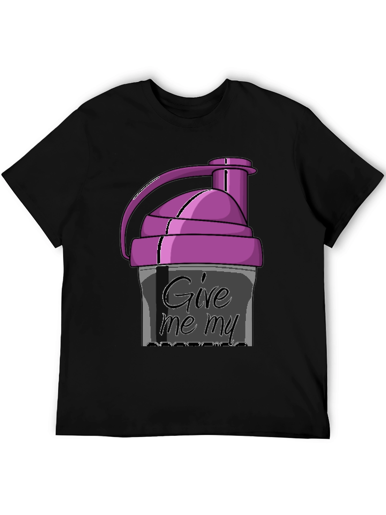 Give Me My Protein Shaker Black T-Shirt