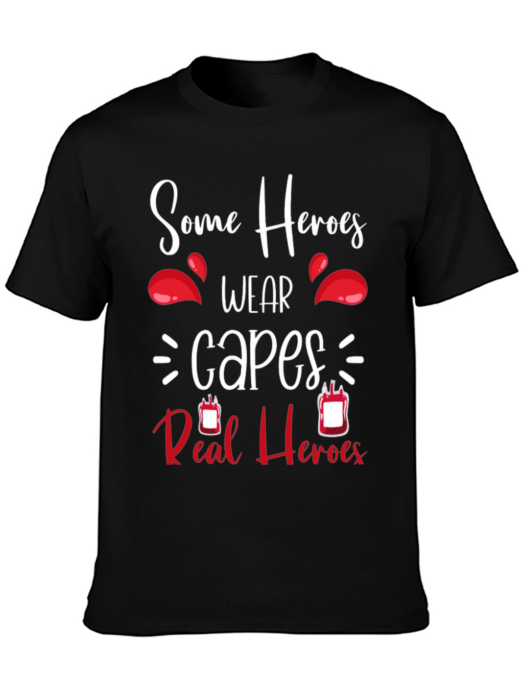 Some Heroes Wear Capes Blood Donation T-Shirt
