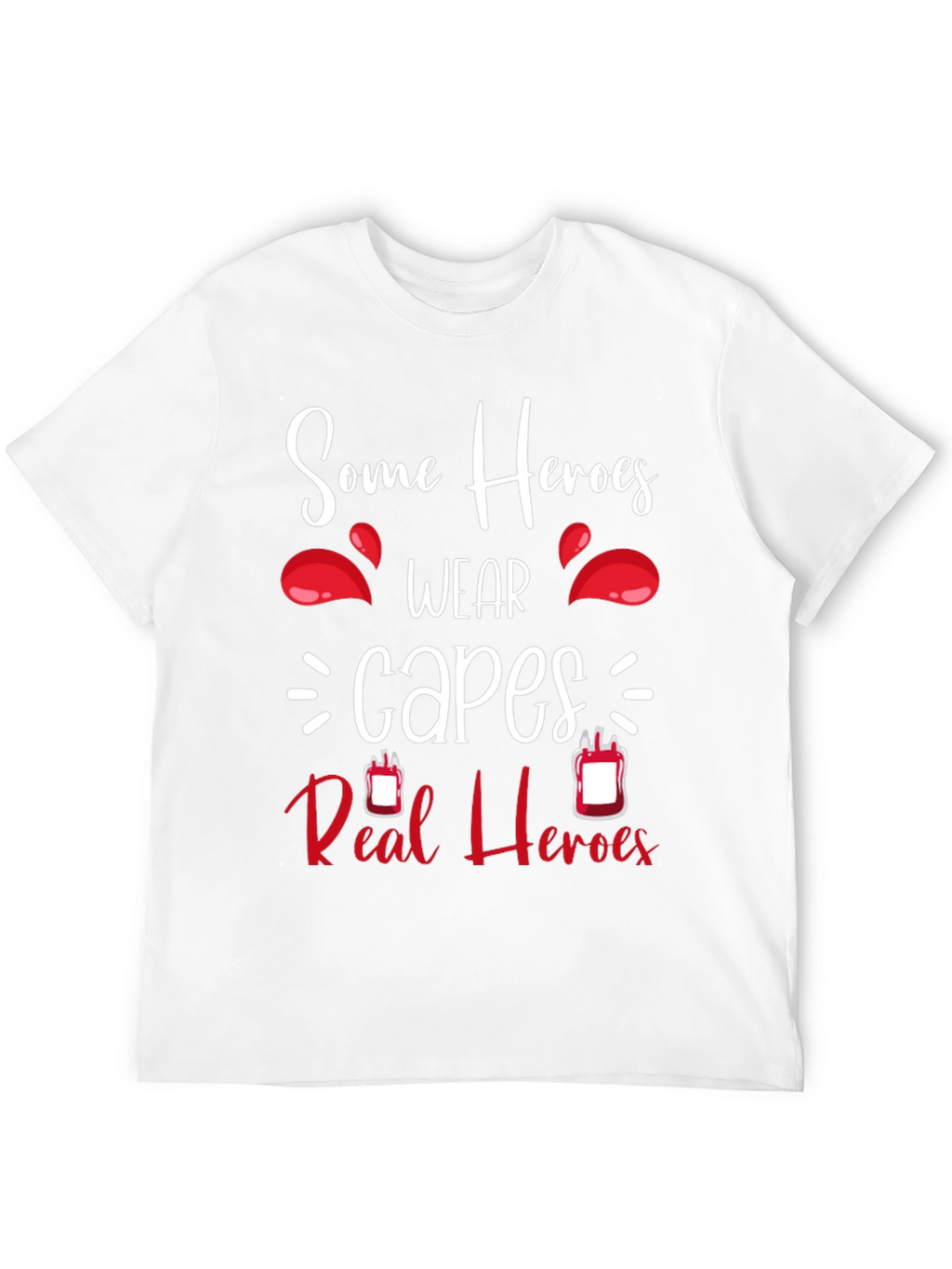 Some Heroes Wear Capes Blood Donation T-Shirt
