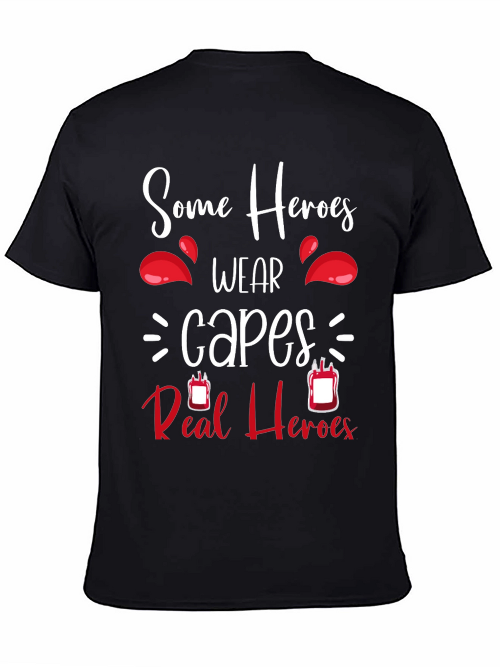 Some Heroes Wear Capes Blood Donation T-Shirt