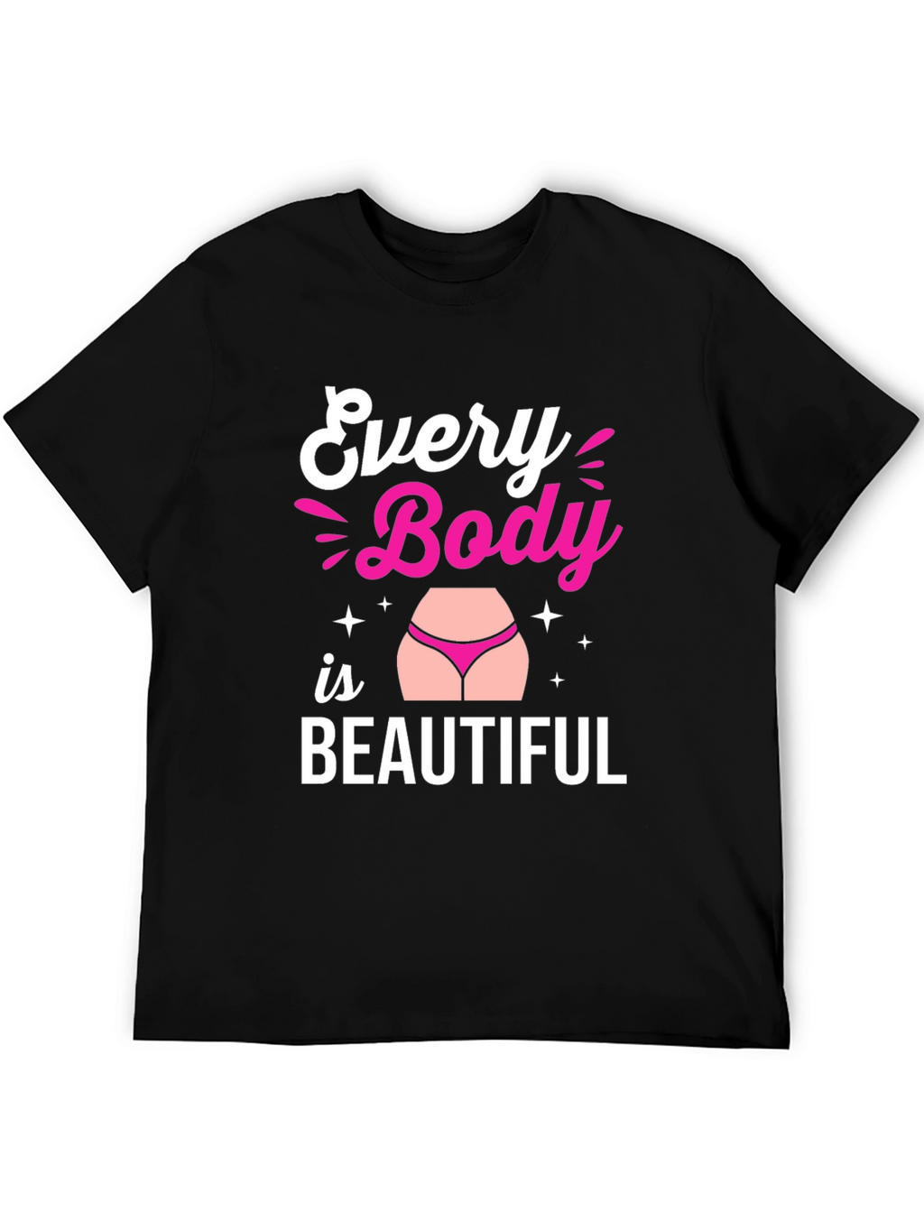 Every Body Is Beautiful T-Shirt