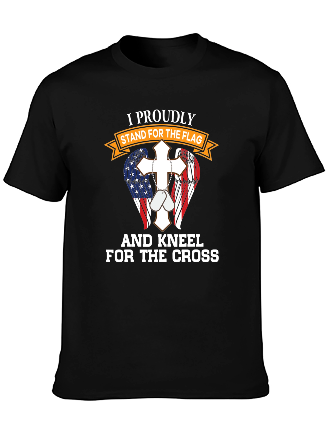 Patriotic Christian T-Shirt: Stand for Flag Kneel for Cross