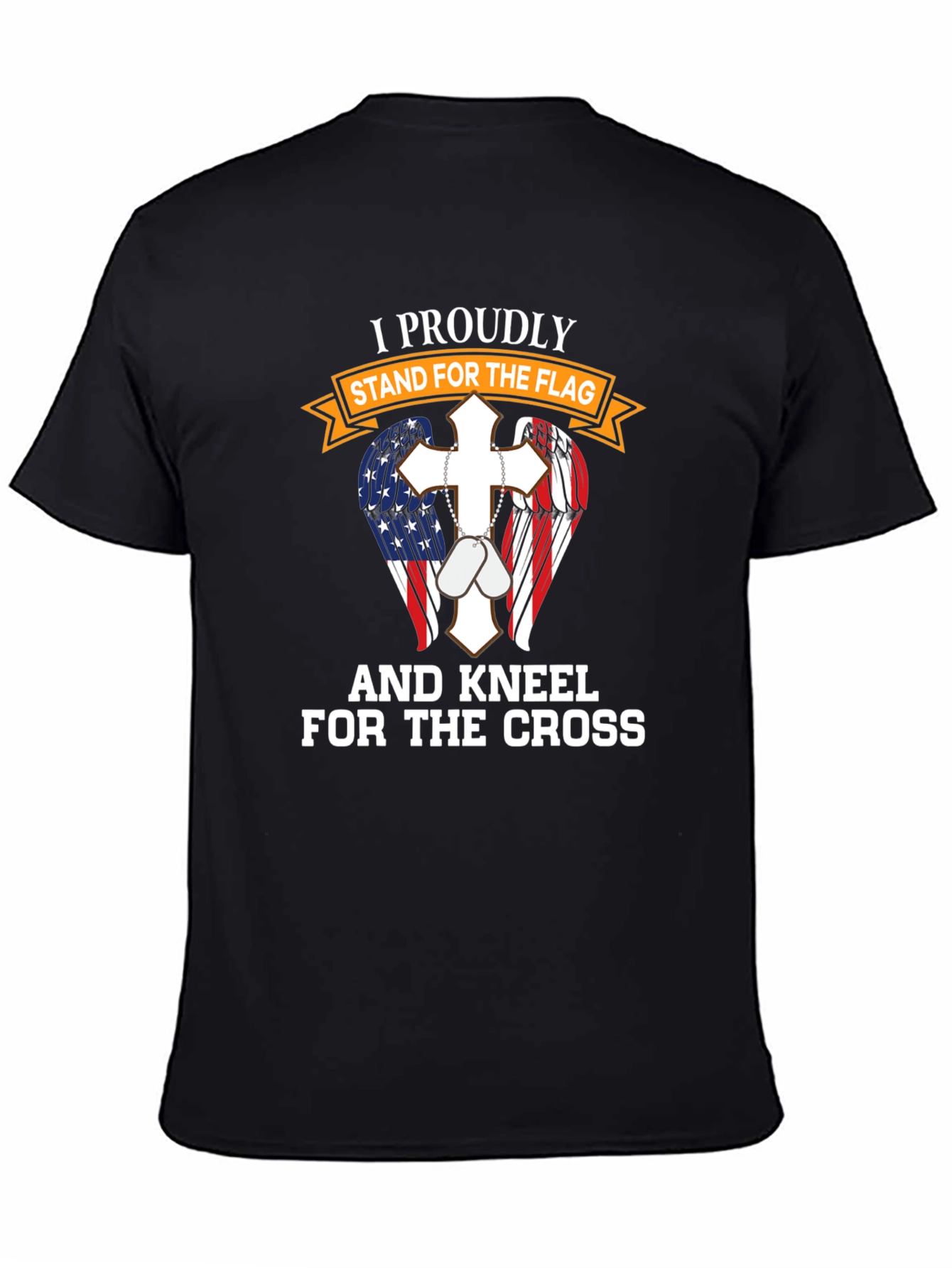 Patriotic Christian T-Shirt: Stand for Flag Kneel for Cross