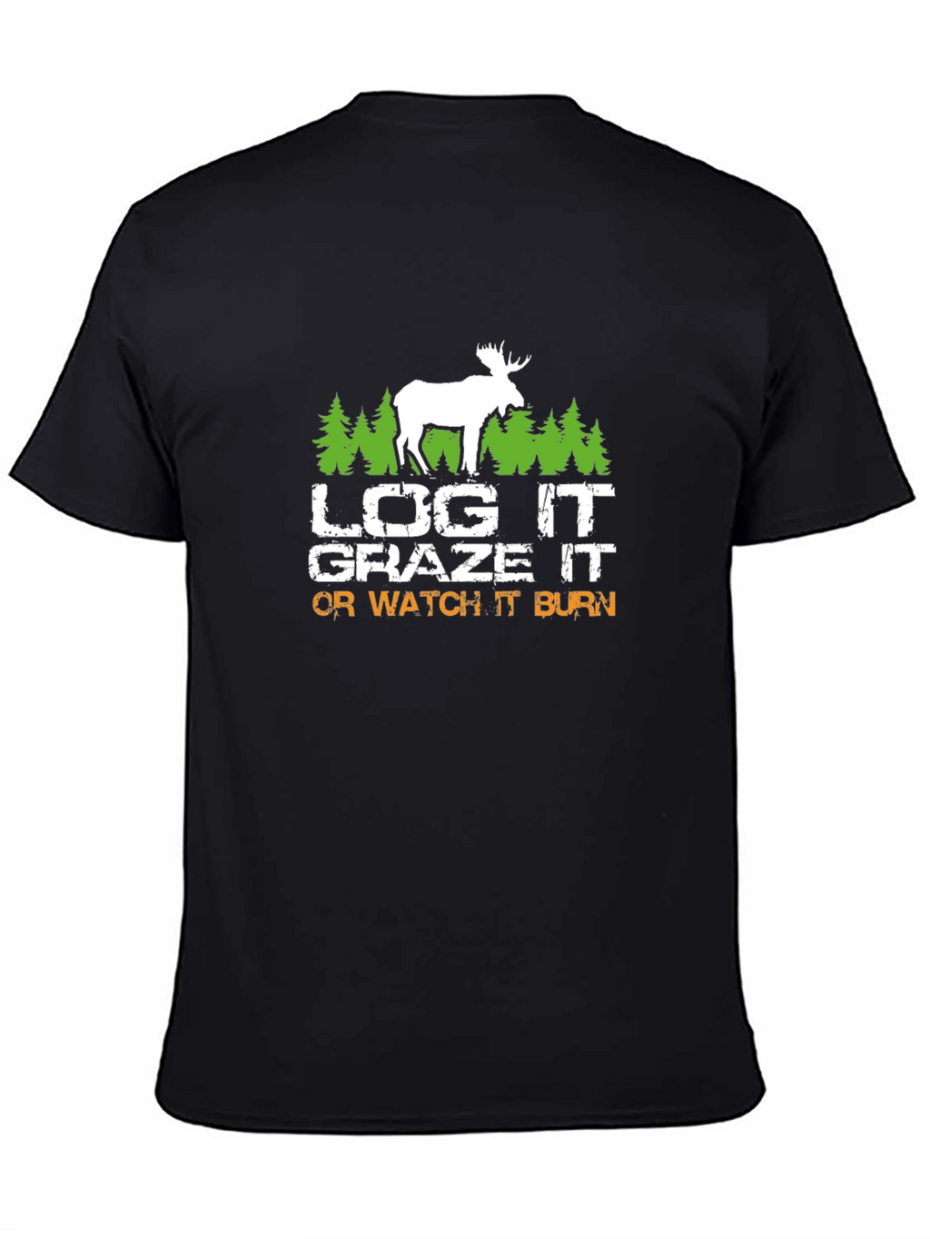 Log It Graze It T-Shirt