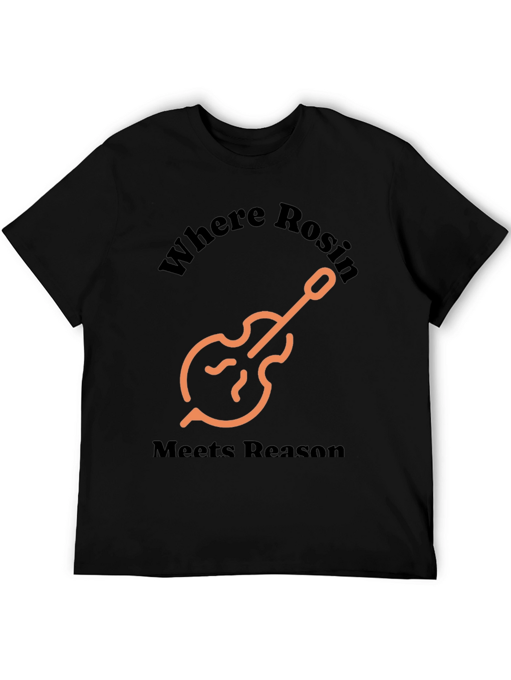 Where Rosin Meets Reason T-Shirt