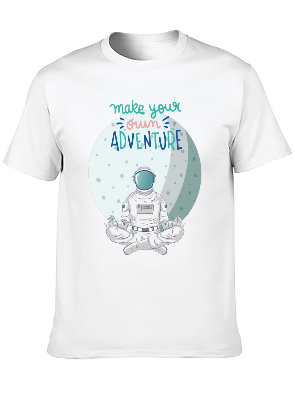 Astronaut Meditation T-Shirt - Make Your Own Adventure