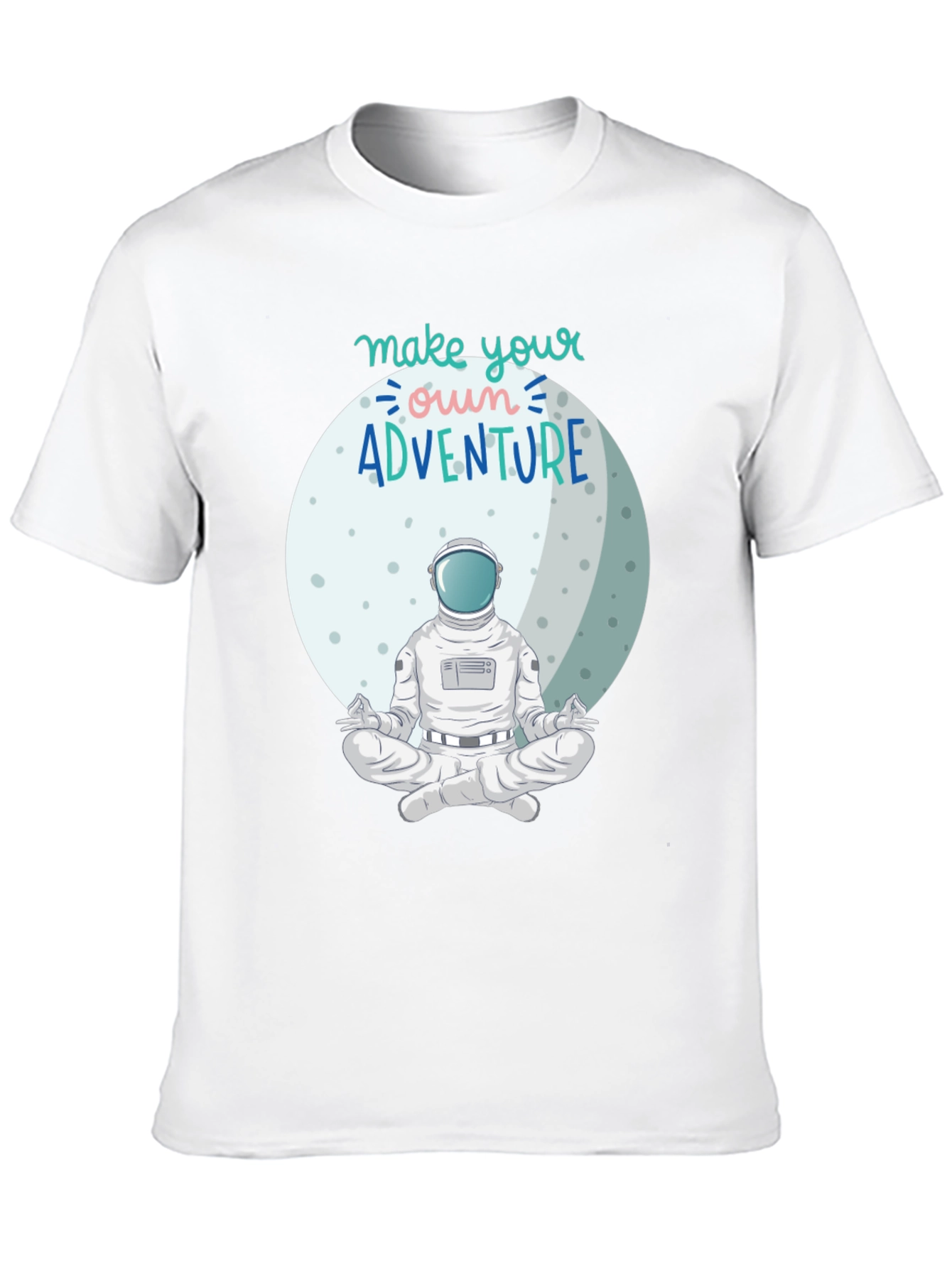 Astronaut Meditation T-Shirt - Make Your Own Adventure