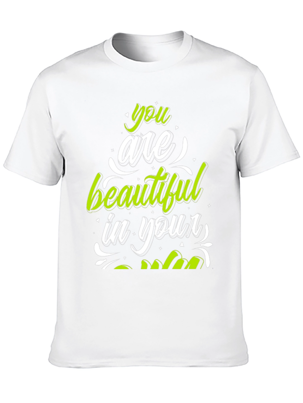 Stylish You Are Beautiful Graphic Tee