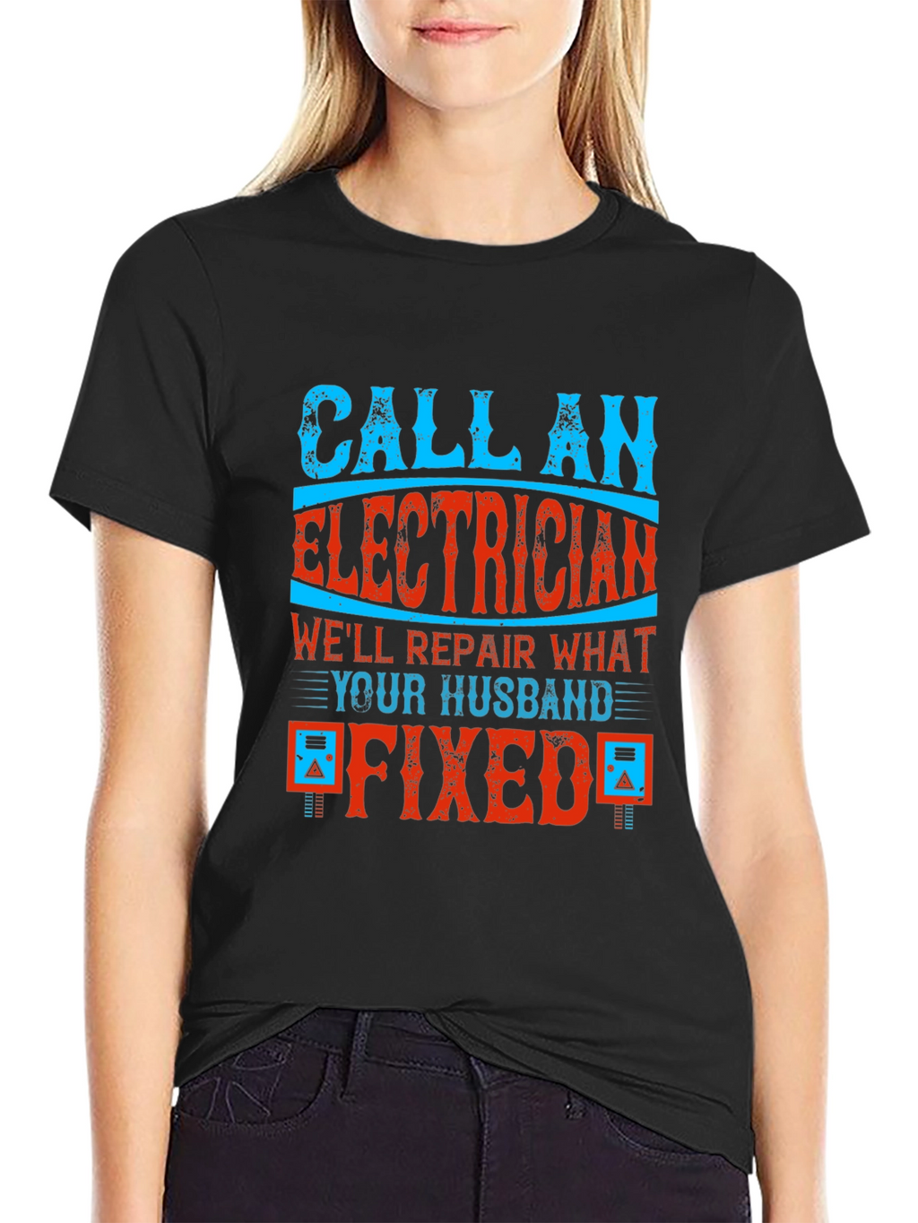 Electrician T-Shirt: Husband Fixed It!
