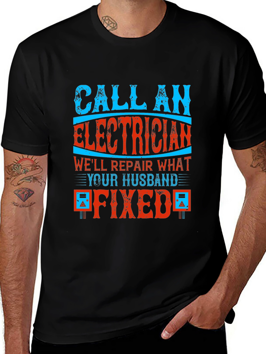 Electrician T-Shirt: Husband Fixed It!
