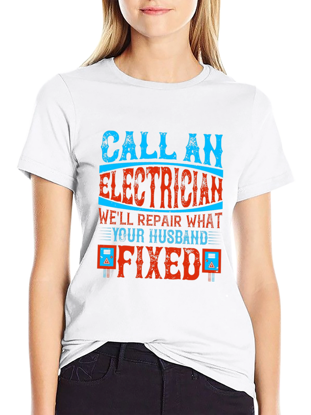 Electrician T-Shirt: Husband Fixed It!