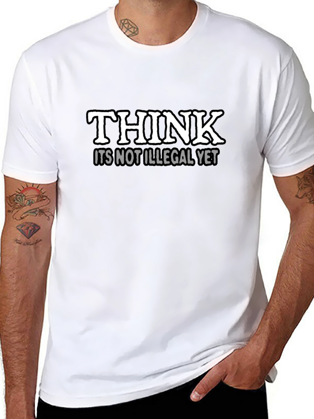 Think Its Not Illegal Yet Slogan T-Shirt