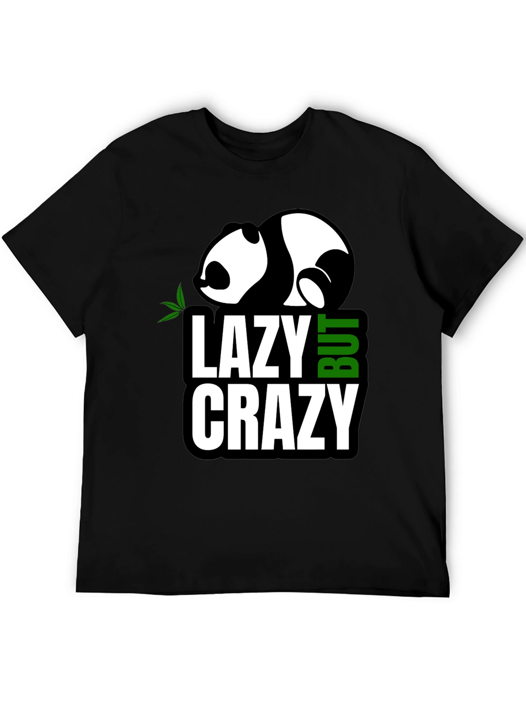 Lazy But Crazy Panda Graphic T-Shirt