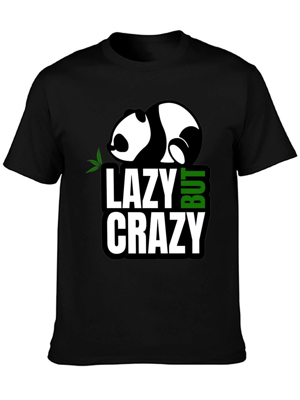 Lazy But Crazy Panda Graphic T-Shirt