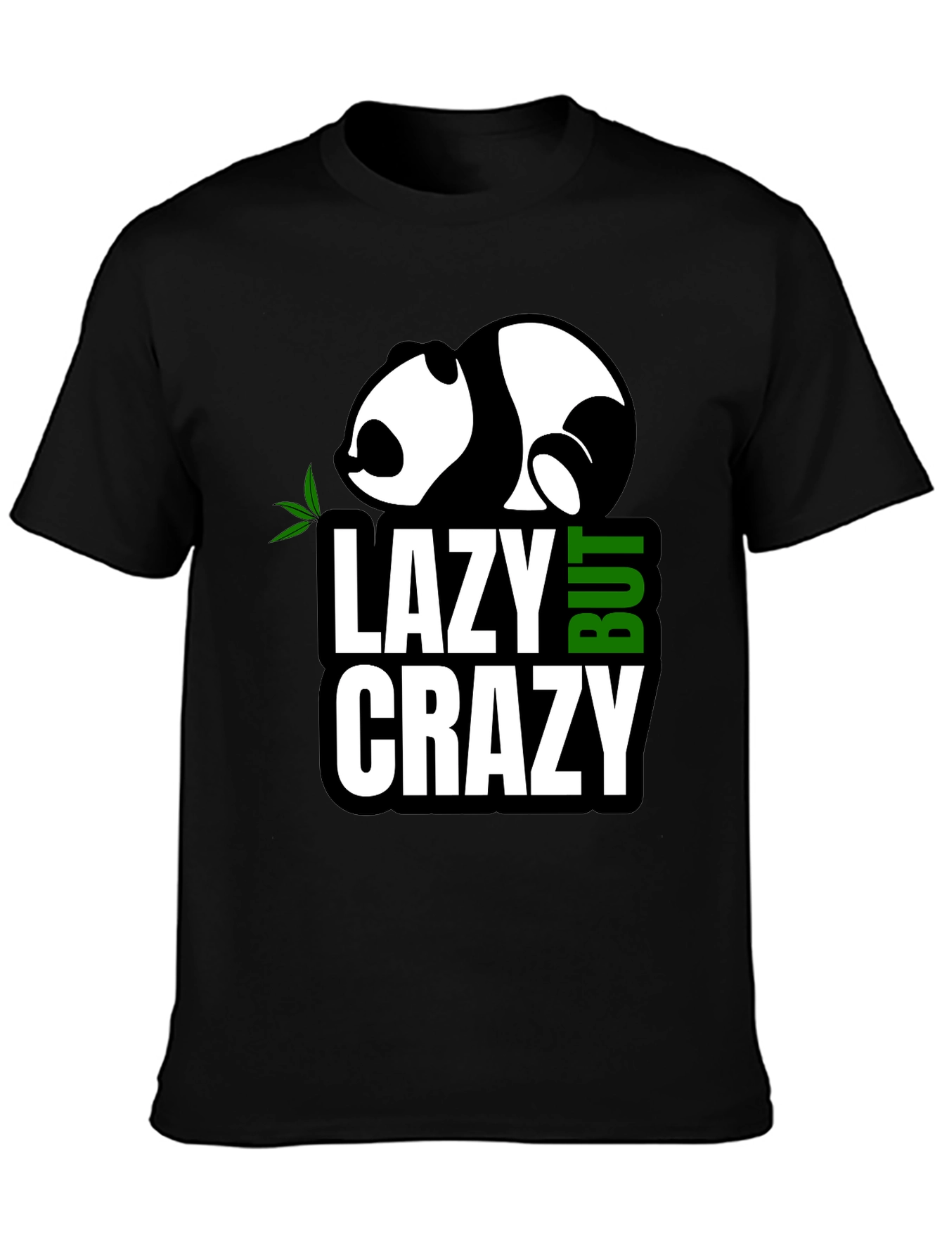 Lazy But Crazy Panda Graphic T-Shirt