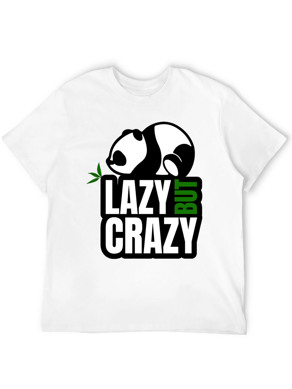 Lazy But Crazy Panda Graphic T-Shirt