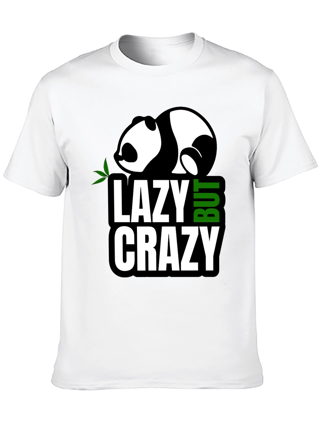 Lazy But Crazy Panda Graphic T-Shirt