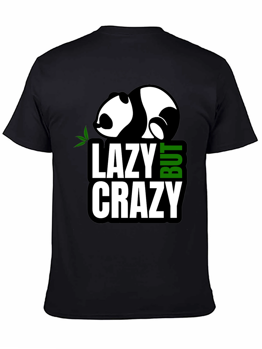 Lazy But Crazy Panda Graphic T-Shirt