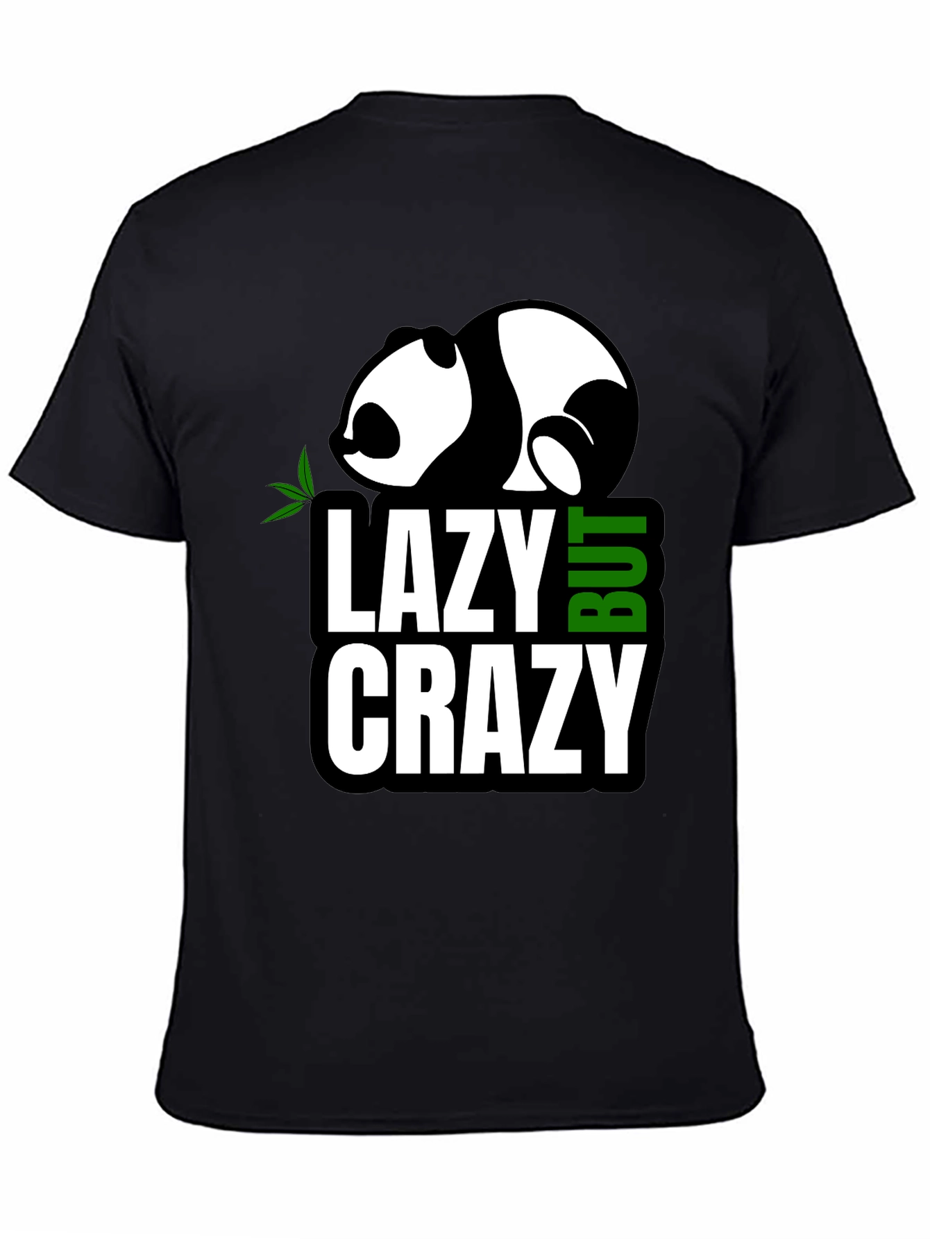 Lazy But Crazy Panda Graphic T-Shirt