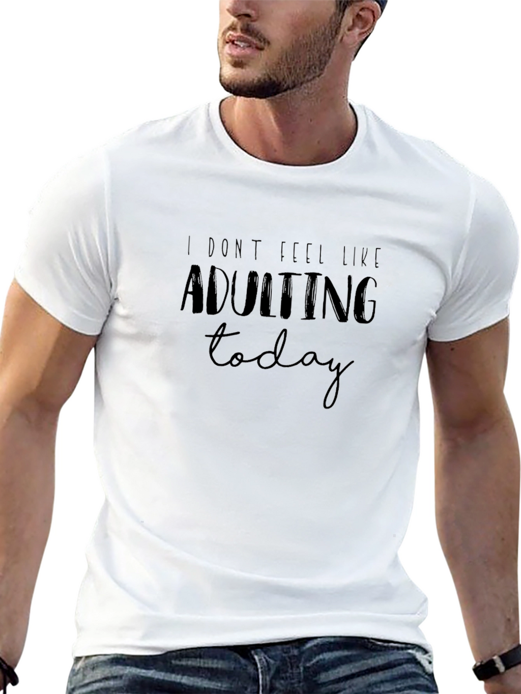 I Dont Feel Like Adulting Today Funny T-Shirt