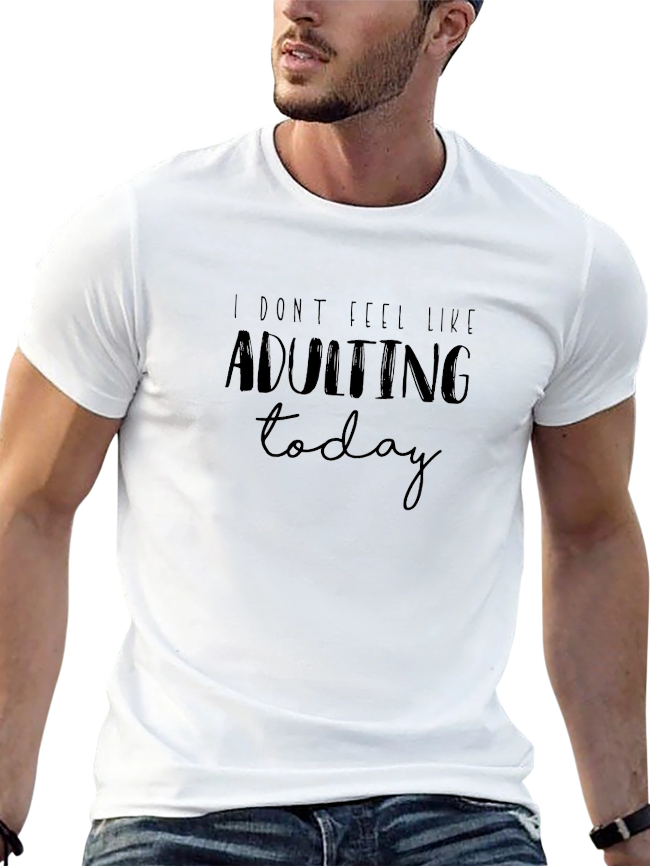 I Dont Feel Like Adulting Today Funny T-Shirt