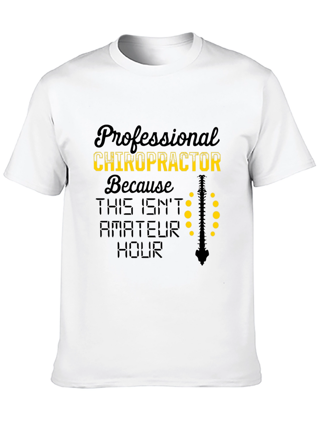 Chiropractor T-Shirt - Professional Spine Design