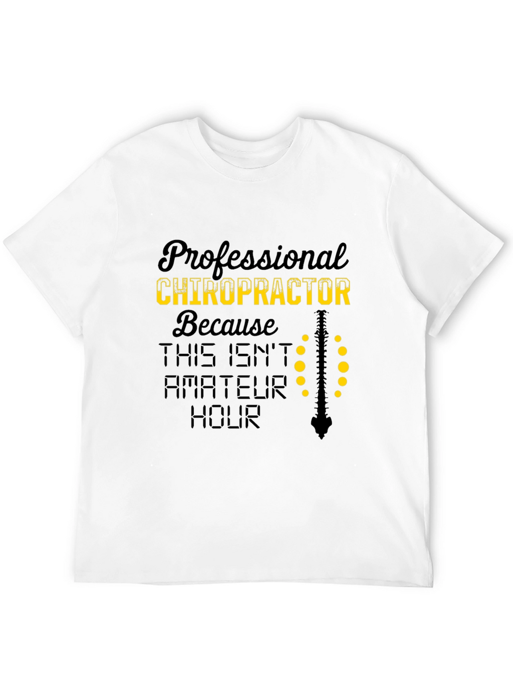 Chiropractor T-Shirt - Professional Spine Design